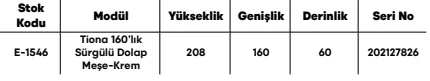 Tiona 160’lık Sürgülü Dolap Meşe-Krem ölçü ve modül bilgileri